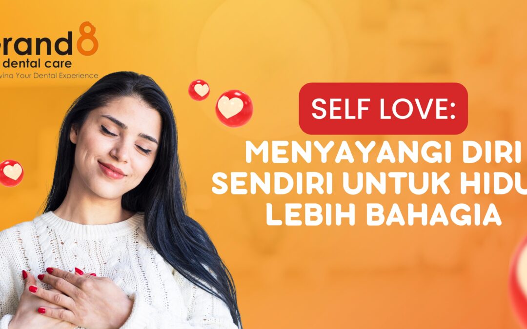 Self Love: Kunci untuk Kesehatan Mental dan Kesejahteraan
